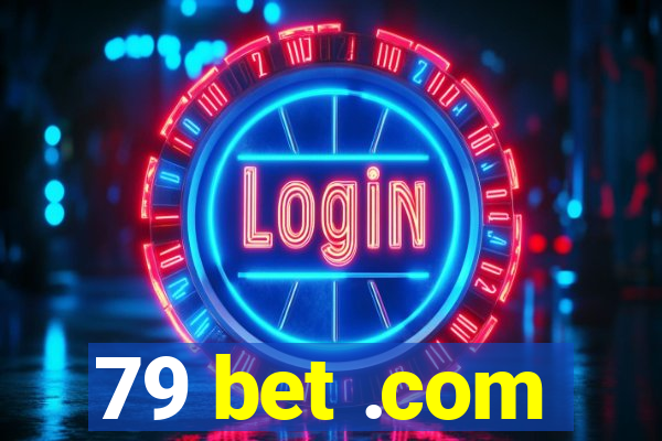 79 bet .com